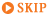 SKIP